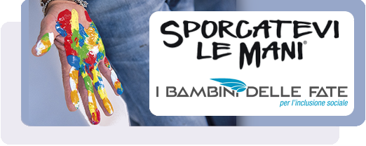 Campagna SPORCATEVI LE MANI - I Bambini delle Fate